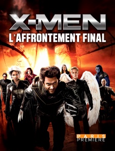 Paris Première - X-Men : l'affrontement final