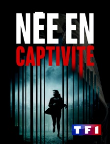 TF1 - Née en captivité