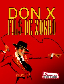 Drive-in Movie Channel - Don X, fils de Zorro