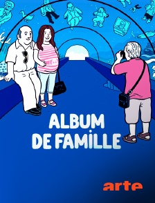 Arte - Album de famille