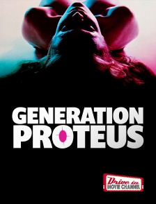 Drive-in Movie Channel - Génération Proteus