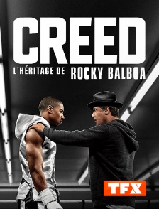 TFX - Creed : l'héritage de Rocky Balboa