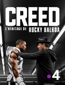 France 4 - Creed : l'héritage de Rocky Balboa