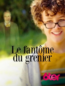 6ter - Le fantôme du grenier