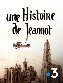 France 3 - Une histoire de Jeannot