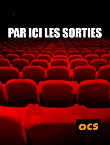 OCS - Par ici les sorties