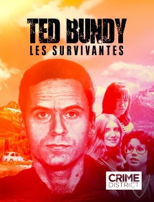 Crime District - Ted Bundy : les survivantes