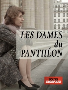 Toute l'Histoire - Les dames du Panthéon