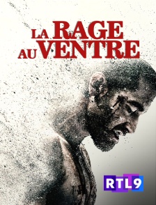 RTL 9 - La rage au ventre