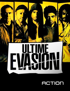 Action - Ultime évasion