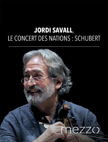 Mezzo - Jordi Savall, Le Concert des Nations : Schubert, Beethoven