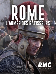 RMC Découverte - ROME : L'ARMEE DES BATISSEURS