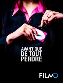 FilmoTV - Avant que de tout perdre