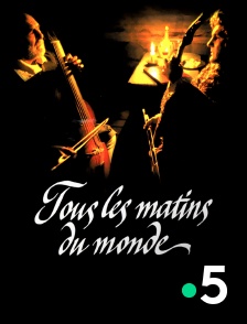 France 5 - Tous les matins du monde