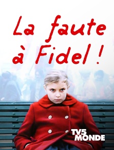 TV5MONDE - La faute à Fidel