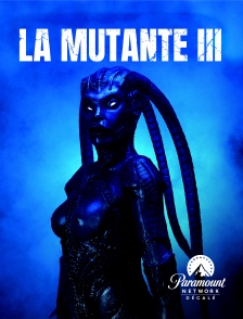 Paramount Network Décalé - La Mutante 3