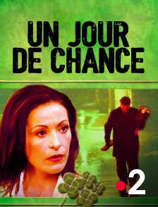 France 2 - Un jour de chance