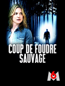 M6 - Coup de foudre sauvage