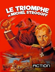 Action - Le triomphe de Michel Strogoff