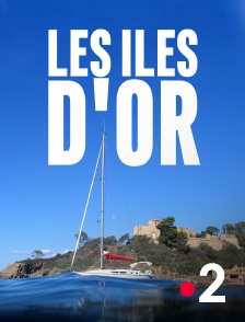 France 2 - Les îles d'or