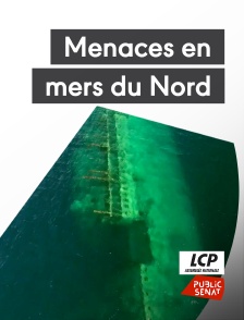 LCP Public Sénat - Menaces en mers du Nord