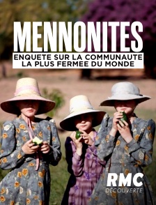 RMC Découverte - Mennonites : enquête sur la communauté la plus fermée du monde