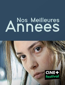 CINE+ Festival - Nos meilleures années