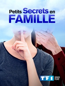 TF1 Séries Films - Petits secrets en famille