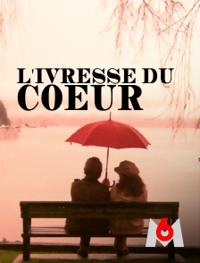 M6 - L'ivresse du coeur