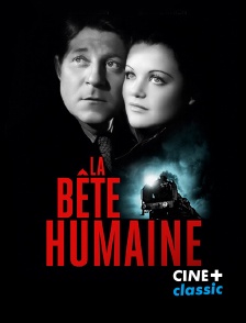 CINE+ Classic - La bête humaine