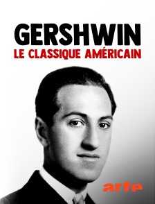 Arte - Gershwin, le classique américain