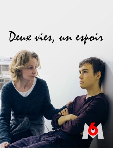 M6 - Deux vies, un espoir