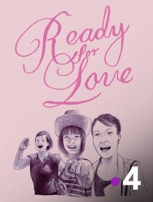 France 4 - Ready for Love