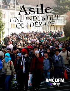 RMC BFM Play - Asile, une industrie qui dérape