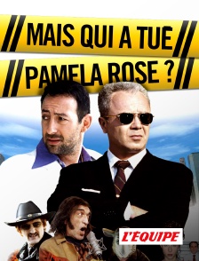 L'Equipe - Mais qui a tué Pamela Rose ?