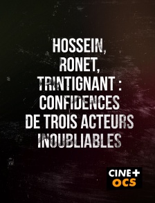 CINÉ Cinéma - Hossein, Ronet, Trintignant...confidences de trois en replay