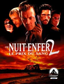 Paramount Channel Décalé - Une nuit en enfer 2, le prix du sang