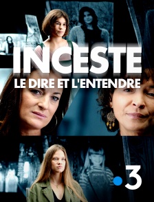 France 3 - Inceste, le dire et l'entendre