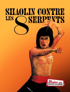 Drive-in Movie Channel - Shaolin contre les 8 serpents