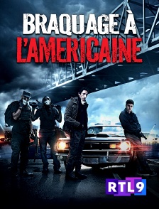 RTL 9 - Braquage à l'américaine