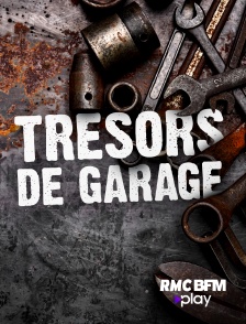 RMC BFM Play - Trésors de garage en replay