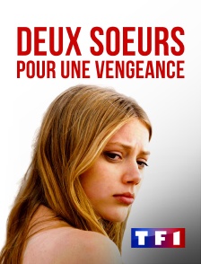 TF1 - Deux soeurs pour une vengeance