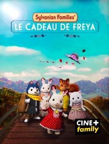 CINE+ Family - Sylvanian Families : Le cadeau de Freya