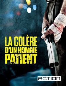 Action - La colère d'un homme patient