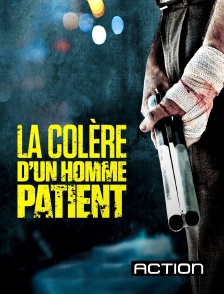 Action - La colère d'un homme patient