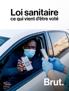 Brut - Loi sanitaire : ce qui vient d'être voté en replay