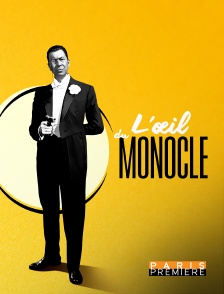 Paris Première - L'oeil du Monocle