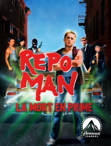 Paramount Channel - Repo Man, la mort en prime