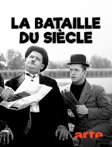 Arte - La bataille du siècle