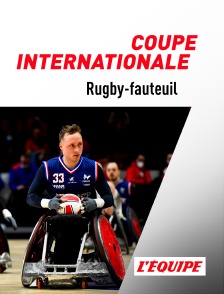 L'Equipe - Rugby-fauteuil : Coupe internationale